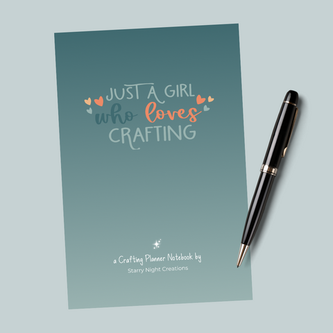 Just a Girl Who Loves Crafting - A Crafter's Notebook