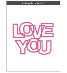 Outlined Love You Die