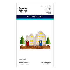 Mantel Village Etched Dies