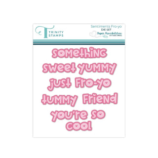 Trinity Stamps Sentiments Fro-Yo Die Set 