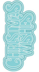 Christmas Wishes Word Dies